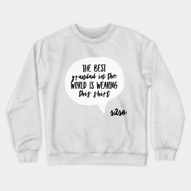 Best Grandad Crewneck Sweatshirt by S2SO